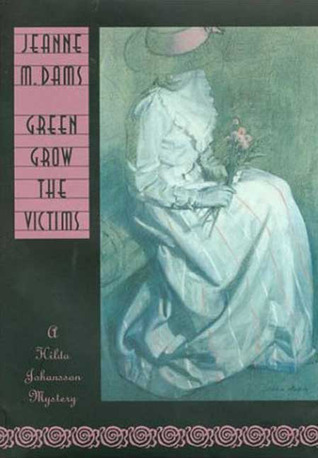 Green Grow The Victims (Hilda Johansson, #3)