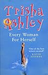 Every Woman for Herself by Trisha Ashley
