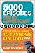 5000 Episodes and No Commercials: The Ultimate Guide to TV Shows on DVD 2007