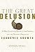 The Great Delusion: A Mad I...