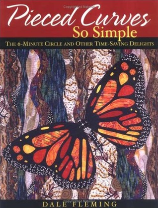 Pieced Curves So Simple: The 6-Minute Circle And Other Time Saving Delights (Paperback)