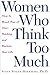 Women Who Think Too Much: H...