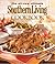 The All New Ultimate Southern Living Cookbook by Southern Living Inc.