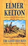 The Good Old Boys by Elmer Kelton