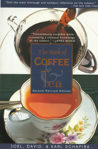 The Book of Coffee and Tea: A Guide to the Appreciation of Fine Coffees, Teas, and Herbal Beverages