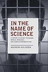 In the Name of Science by Andrew Goliszek
