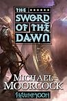 The Sword of the Dawn by Michael Moorcock