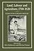 Land, Labour and Agriculture, 1700-1920: Essays for Gordon Mingay