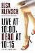 Live at 10:00, Dead at 10:15 (Sonya Iverson, #1)