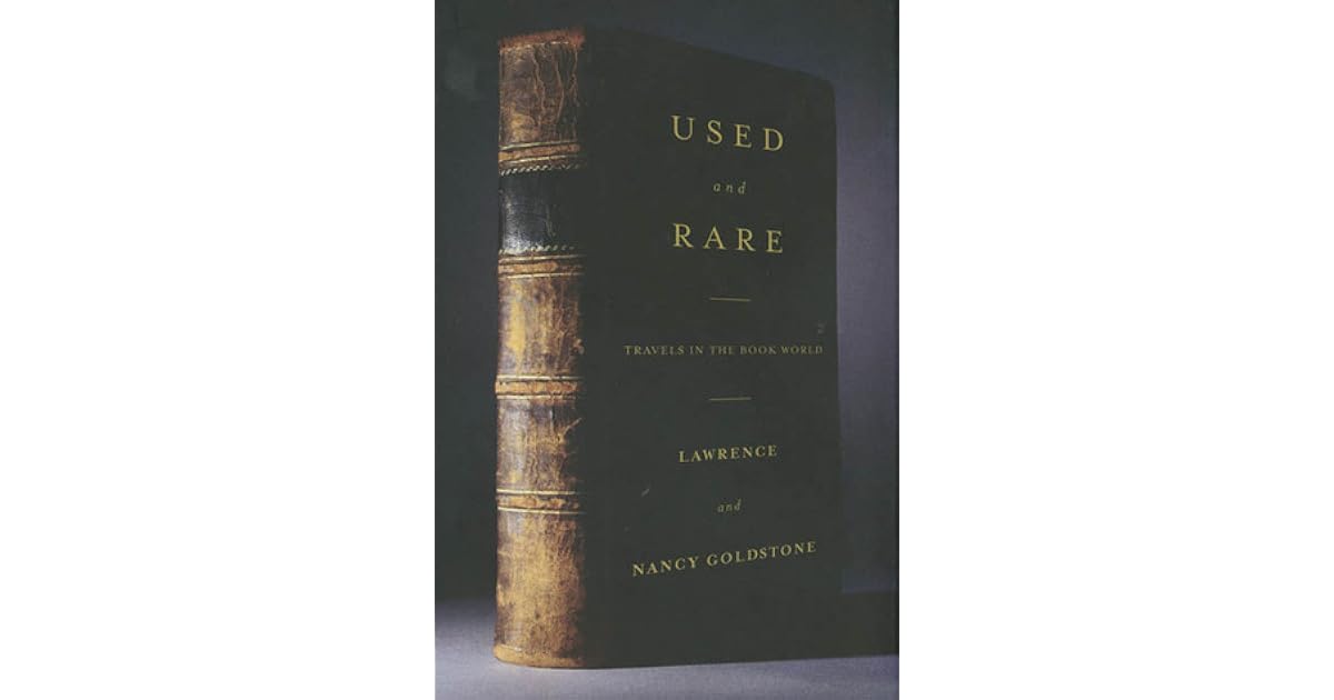 Used and Rare Travels in the Book World by Lawrence Goldstone