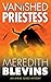 The Vanished Priestess by Meredith Blevins