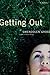 Getting Out by Gwendolen Gross
