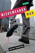 Misdemeanor Man: A Novel
