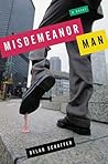 Misdemeanor Man: A Novel