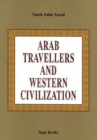 Arab Travellers & Western Civilization (Hardcover)