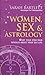 Women, Sex & Astrology: What Your Star Sign Reveals About Your Sex Life