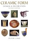 Ceramic Form: Design and Decoration Ceramic Form: Design and Decoration