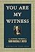 You Are My Witness: The Liv...