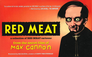 Red Meat: A Collection of Red Meat Cartoons From the Secret Files of Max Cannon