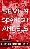 Seven Spanish Angels Seven Spanish Angels