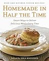 Homemade in Half the Time: Over 200 Easy and Delicious Recipes for Everyday