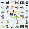 All My Life for Sale All My Life for Sale