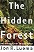 The Hidden Forest: The Biography of an Ecosystem