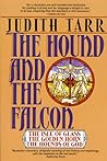The Hound and the Falcon by Judith Tarr