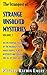 The Strangest of Strange Unsolved Mysteries, Volume 2 by Phyllis Raybin Emert