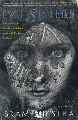 Evil Sisters: The Threat of Female Sexuality in Twentieth-Century Culture (Paperback)