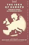 The Idea of Europe: Problems of National and Transnational Identity (Berg European Studies Series) The Idea of Europe: Problems of National and Transnational Identity (Berg European Studies Series)