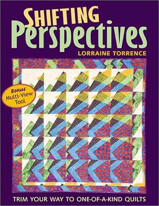 Shifting Perspectives: Trim Your Way to One-of-a-Kind Quilts (Paperback)
