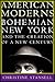 American Moderns: Bohemian New York and the Creation of a New Century