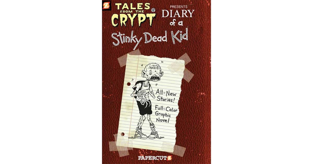 Tales from the Crypt #8: Diary of a Stinky Dead Kid by Stefan Petrucha