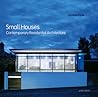 Small Houses: Contemporary Residential Architecture