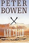 Ash Child by Peter Bowen