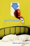 Girlfriend 44 by Mark Barrowcliffe