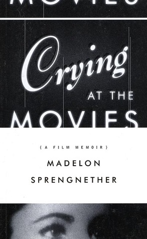 Crying at the Movies: A Film Memoir (Paperback)