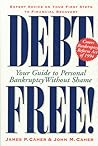 Debt Free!: Your Guide To Personal Bankruptcy Without Shame