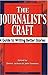 The Journalist's Craft : A ...