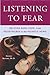 Listening to Fear: Helping Kids Cope, from Nightmares to the Nightly News