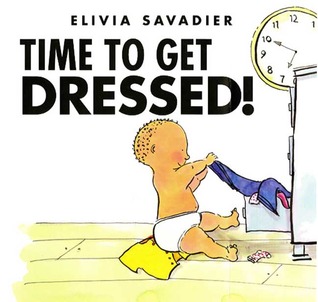 Time to Get Dressed! (Hardcover)
