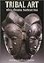 Tribal Arts: Africa, Oceania, Southeast Asia