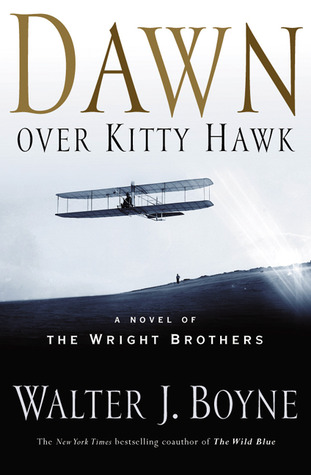 Dawn Over Kitty Hawk: The Novel of the Wright Brothers