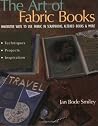 Art of Fabric Books by Jan Smiley