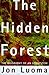 The Hidden Forest : The Biography of an Ecosystem