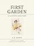 First Garden: An Illustrate...