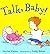 Talk, Baby!