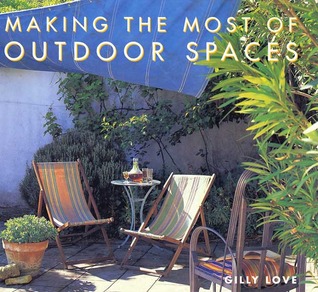 Making Most of Outdoor Spaces (Hardcover)
