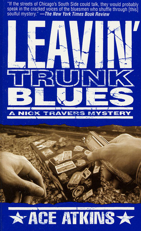 Leavin' Trunk Blues (Nick Travers #2)